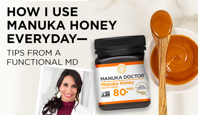 How I Use Manuka Honey Every Day— Tips from a Functional MD