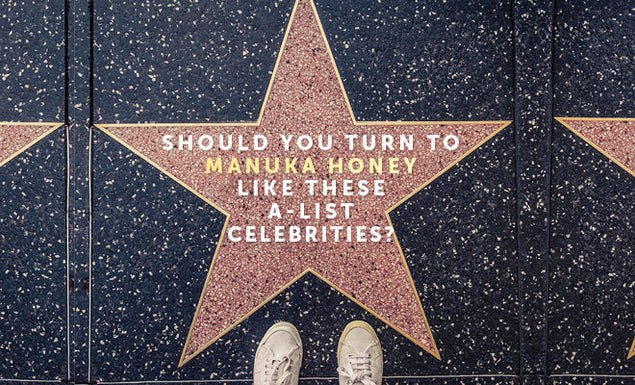 Should you turn to Manuka honey like these A-List celebrities?