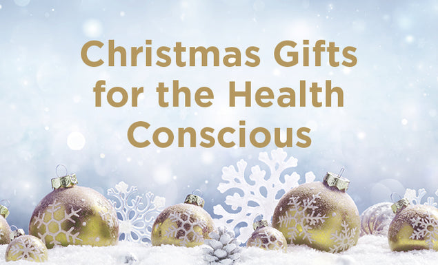 Christmas Gifts for the Health Conscious