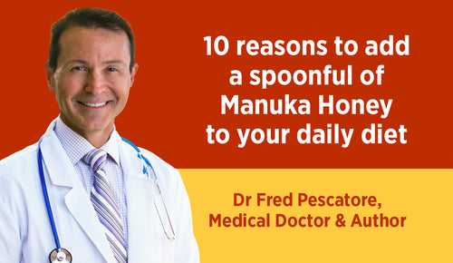 10 reasons to add a spoonful of Manuka Honey to your daily diet